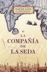 La compañia de la seda - David Liss