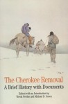 The Cherokee Removal: A Brief History with Documents - Theda Perdue, Michael D. Green