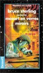 Mozart En Verres Miroirs - William Gibson, Paul Di Filippo, John Shirley, Bruce Sterling