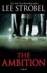 The Ambition - Lee Strobel