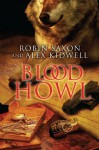 Blood Howl - Robin Saxon, Alex Kidwell