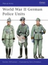 World War II German Police Units - Gordon Williamson