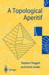 A Topological Aperitif - Stephen Huggett, David Jordan