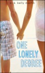 One Lonely Degree - C.K. Kelly Martin