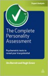 The Complete Personality Assessment: Psychometric Tests to Reveal Your True Potential (Testing Series) - Jim Barrett, Hugh Green