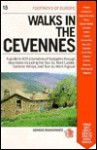 Walks in the Cevennes: A Guide to 400 Kilometers of Footpaths Through Mountains Including the Tour Du Mont Lozere & Gardors Valleys, & Tour D - French Ramblers Association