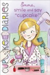 Emma, Smile and Say "Cupcake!" (Cupcake Diaries) - Coco Simon