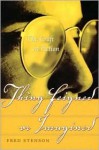 Thing Feigned or Imagined: A Self-Directed Course in the Craft of Fiction - Fred Stenson