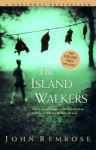 The Island Walkers - John Bemrose