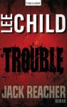 Trouble (Jack Reacher, #11) - Wulf Bergner, Lee Child