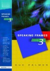 Speaking Frames -- Year 3 - Sue Palmer