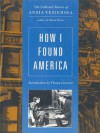 How I Found America: Collected Stories of Anzia Yezierska (Second Edition) - Anzia Yezierska, Vivian Gornick