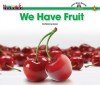 We Have Fruit - Tammy Jones