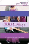 What If . . . Everyone Was Doing It - Liz Ruckdeschel, Sara James