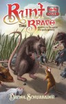 Runt the Brave: Bravery in the Midst of a Bully Society - Daniel Schwabauer