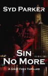 Sin No More (Gray Foxx, #2) - Syd Parker