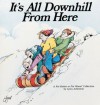 It's All Downhill From Here - Lynn Johnston