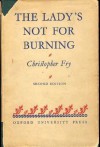 The Lady's Not for Burning - Christopher Fry