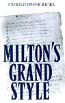 Milton's Grand Style - Christopher Ricks