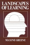 Landscapes of Learning - Maxine Greene