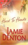 Hard to Handle - Jamie Denton