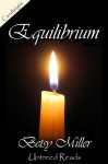 Equilibrium - Betsy Miller