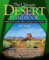 The Ultimate Desert Handbook : A Manual for Desert Hikers, Campers and Travelers - Mark Johnson, G. Mark Johnson