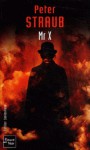 Mr. X - Peter Straub, Michel Pagel