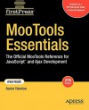 MooTools Essentials: The Official MooTools Reference for JavaScript(TM) and Ajax Development - Aaron Newton