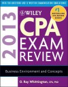 Wiley CPA Exam Review 2013, Business Environment and Concepts - O. Ray Whittington