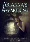 Arianna's Awakening (Arianna Rose Part 1 & The Awakening Part 2) - Jennifer Martucci, Christopher Martucci