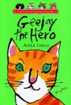 Geejay The Hero - Adèle Geras