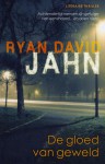 De gloed van geweld - Ryan David Jahn