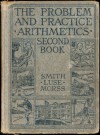 The Problem And Practice Arithmetics Second Book - David Eugene Smith, Eva May Luse, Edward Longworth Morss