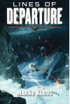 Lines of Departure - Marko Kloos