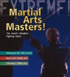 Martial Arts Masters: The World's Deadliest Fighting Styles. M.J - Dougherty, Martin J. Dougherty