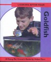 Looking After Your Pet: Goldfish - Helen Piers