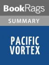 Pacific Vortex by Clive Cussler l Summary & Study Guide - BookRags