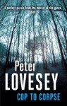 Cop To Corpse (Peter Diamond Mystery) - Peter Lovesey