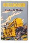 Bulldozer - Stephen W. Meader, Edwin Schmidt