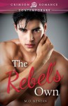 The Rebel's Own (Crimson Romance) - M.O. Kenyan