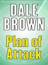 Plan of Attack (Patrick McLanahan, #12) - Dale Brown