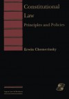 Constitutional Law Principles and Policies (Introduction to Law Series) - Erwin Chemerinsky