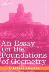 An Essay On The Foundations Of Geometry - Bertrand Russell