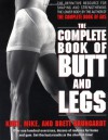 The Complete Book of Butt and Legs - Kurt Brungardt, Mike Brungardt, Brett Brungardt