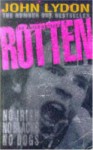 Rotten: No Irish, No Blacks, No Dogs - John Lydon