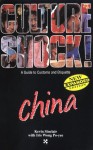 China (Cultureshock China: A Survival Guide to Customs & Etiquette) - Kevin Sinclair, Iris Wong Po-Yee