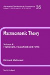 Macroeconomic Theory: A Textbook on Macroeconomic Knowledge and Analysis : Framework, Households and Firms (ADVANCED TEXTBOOKS IN ECONOMICS) (Advanced Textbooks in Economics) - Unknown, Malinvaud, E. Malinvaud