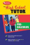 High School Pre-Calculus Tutor - Research & Education Association, Calculus Study Guides