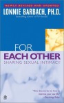 For Each Other: Sharing Sexual Intimacy - Lonnie Garfield Barbach